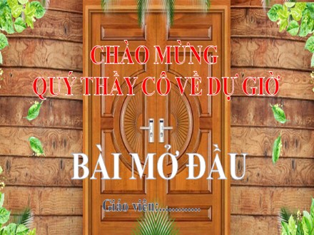 Bài giảng Stem Địa lí Lớp 6 (Sách Chân trời sáng tạo) - Bài 24: Bài mở đầu