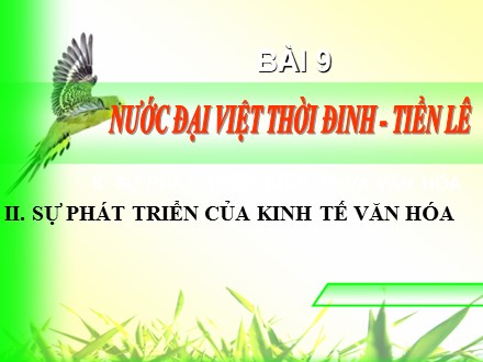 Bài giảng Stem Lịch sử Lớp 7 - Bài 9: Nước Đại Cồ Việt thời Đinh, Tiền Lê (Tiết 2)