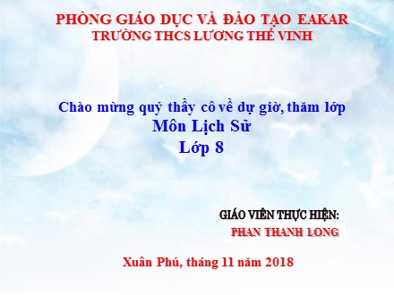 Bài giảng Stem Lịch sử Lớp 8 - Bài 15: Cách mạng tháng mười Nga năm 1917 và cuộc đấu tranh bảo vệ cách mạng (1917-1921) - Phan Thanh Long