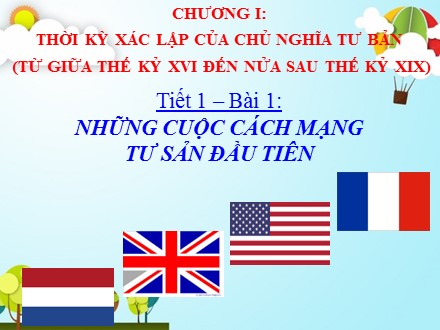 Bài giảng Stem Lịch sử Lớp 8 - Tiết 1+2, Bài 1: Những cuộc cách mạng tư sản đầu tiên