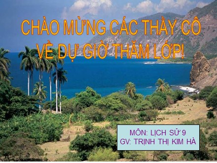 Bài giảng Stem Lịch sử Lớp 9 - Bài 7: Các nước Mĩ La Tinh - Trịnh Thị Kim Hà