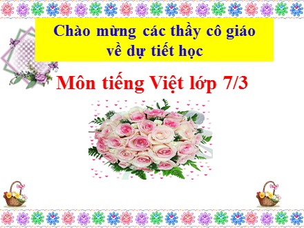 Bài giảng Stem Ngữ văn Lớp 7 - Chuyển đổi câu chủ động thành câu bị động