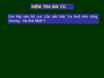 Bài giảng Stem Ngữ văn Lớp 7 - Tiết 115: Văn bản Ca Huế trên sông Hương