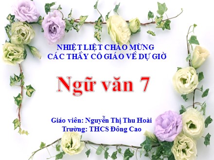 Bài giảng Stem Ngữ văn Lớp 7 - Văn bản Cảnh khuya - Nguyễn Thị Thu Hoài