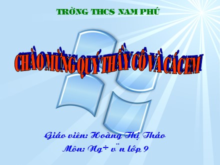 Bài giảng Ngữ văn Lớp 9 - Tiết 58: Văn bản Ánh trăng - Hoàng Thị Thảo