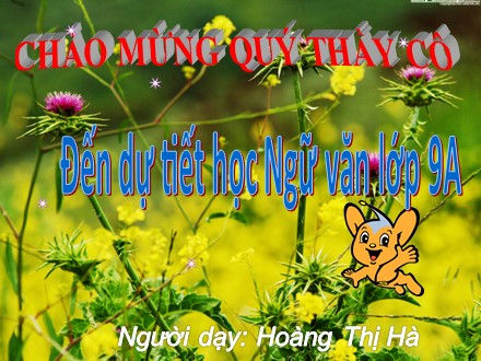 Bài giảng Ngữ văn Lớp 9 - Tiết 59: Văn bản Ánh trăng - Hoàng Thị Hà