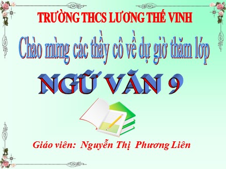 Bài giảng Ngữ văn Lớp 9 - Tiết 59: Văn bản Bếp lửa - Nguyễn Thị Phương Liên